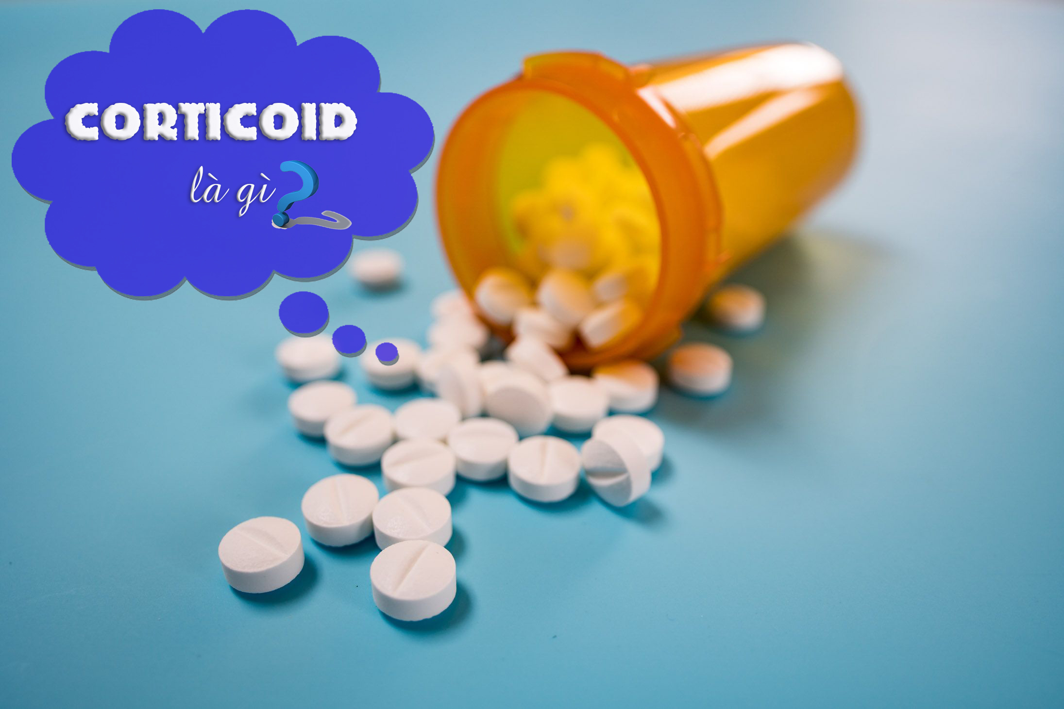 CORTICOID LÀ GÌ? TÁC HẠI? DA BỊ NHIỄM CORTICOID LÀ GÌ - CÁCH NHẬN BIẾT